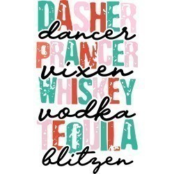 #1395 - Dasher Dancer Whiskey Vodka Colorful