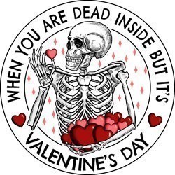 #1448 - When You Are Dead Inside But Valentines