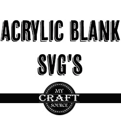 Acrylic Blank SVG's