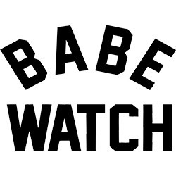 #0806 - Babe Watch