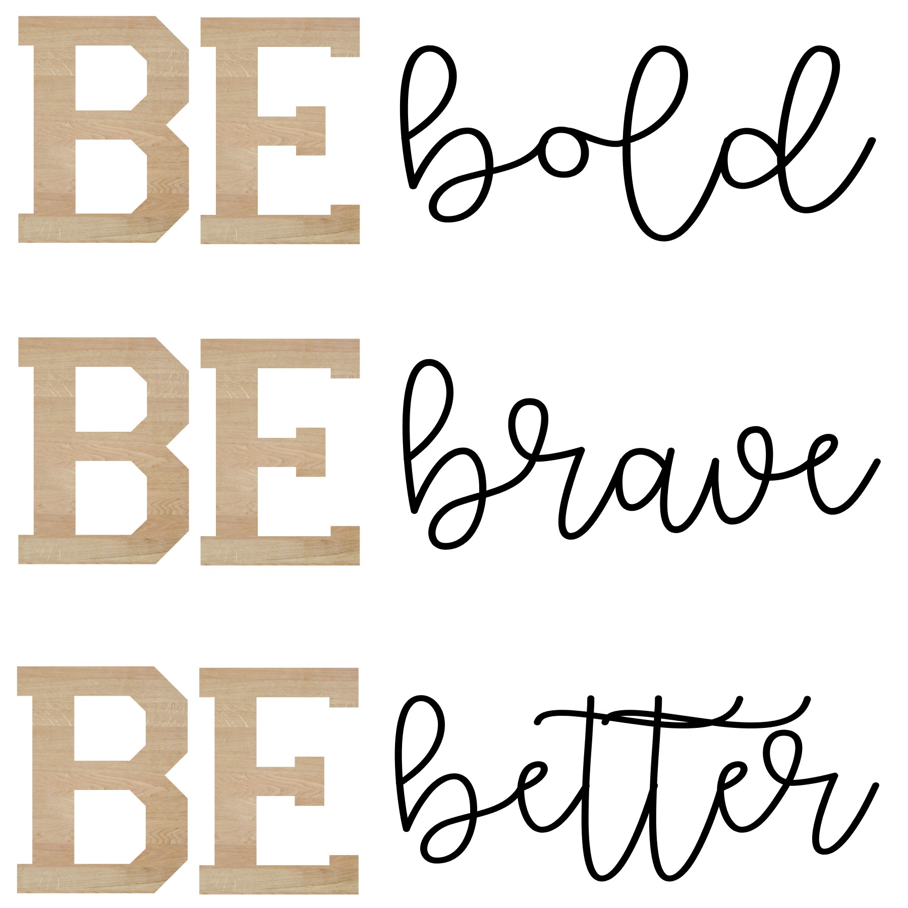 Be Bold, Be Brave, Be Better