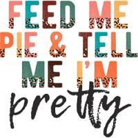 #1199 - Feed Me Pie & Tell Me I'm Pretty