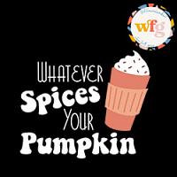 #0124 - LL Whatever Spices Your Pumpkin