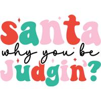 #1401 - Santa Why You Be Judgin'?