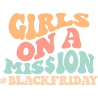 #1410 - Girls on a Mission #BlackFriday