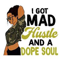 #0016 - I Got Mad Hustle And A Dope Soul