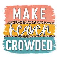 #0284 - Make Heaven Crowded