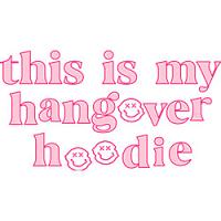 #0369 - Hangover Hoodie