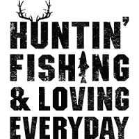 #0375 - Hunting Fishing & Loving