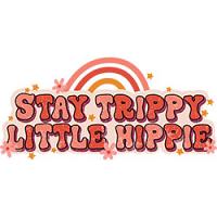 #0724 - Stay Trippy Little Hippie