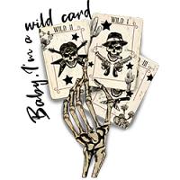 #0808 - Baby I'm A Wild Card