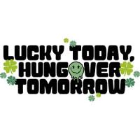 #1611 - Lucky Today Hungover Tomorrow