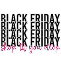 Black Friday - Shop Til You Drop