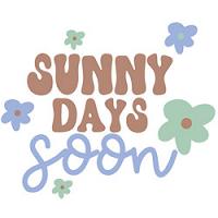 Sunny Days Soon