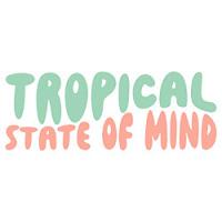 Tropical State of Mind
